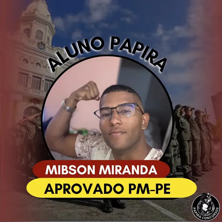 Aluno aprovado PM-PE pelo PAPIRA Concursos