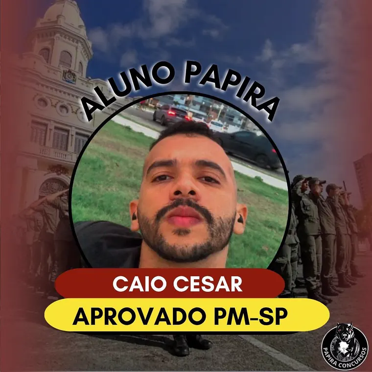 Aluno aprovado PM-SP pelo PAPIRA Concursos